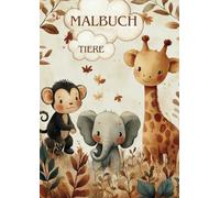 Mein Tier Malbuch: Süße Ausmalbilder für Kinder ab 3 Jahren Tierwelt