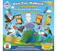 Mein Tier-Malbuch: Tiere am Himmel / My Animal Coloring Book - Animals in the Sky: Perfekt für kleine Entdecker -spielerisch Deutsch & Englisch ... explorers learning both German & English!