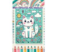 Mein tierisches ABC-Malbuch: Spielerisch Buchstaben lernen von A bis Z