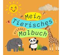 Mein Tierisches Malbuch: Mein Tierisches Krizelbuch