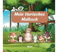 Mein tierisches Malbuch: Wald