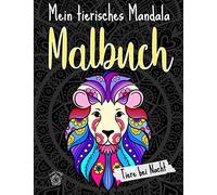 Mein tierisches Mandala Malbuch: 50 Tiermandalas für Kinder ab 6 Jahren: Mandalas auf schwarzem Hintergrund - Tiere bei Nacht