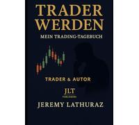 Mein Trading-Tagebuch 1 Jahr: TRADER WERDEN