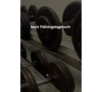 Mein Trainingstagebuch: Dokumentiere deinen Progress und optimiere dein Training
