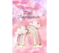 "Mein Traumtagebuch" - Träume aufschreiben, deuten & verstehen: Selbstreflexion mit Traumseiten, Symbolen, Alpträumen & Affirmationen | Traumjournal für Erwachsene & Jugendliche