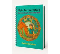 Mein Turniererfolg: Stark im Kopf, stark im Sattel