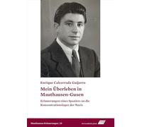 Mein Überleben in Mauthausen-Gusen: Erinnerungen eines Spaniers an die Konzentrationslager der Nazis: 10