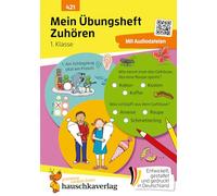 Mein Übungsheft - Zuhören und verstehen 1. Klasse: Hörverstehen, Gedächtnistraining und Konzentrationsspiele für Kinder ab 6: 421