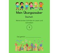 Mein Übungszauber - ABC-Zauber: Buchstaben und Wörter kinderleicht für Vorschulkind, 1. Klasse und KG1.