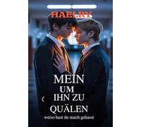 MEIN UM IHN ZU QUÄLEN: weiso hast du much gehasst