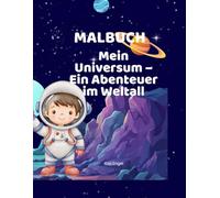 Mein Universum - Ein Abenteuer im Weltall