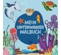 Mein Unterwasser Malbuch