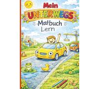 Mein Unterwegs Lern- und Malbuch: Das große Beschäftigungsbuch mit Buchstaben, Zahlen, Suchbildern, Rätseln und Ausmalbildern