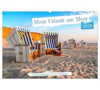 Mein Urlaub am Meer (Wandkalender 2026 DIN A2 quer), CALVENDO Monatskalender: Strandimpressionen von Nord- und Ostsee