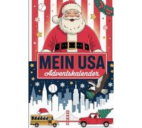 Mein USA Adventskalender: 24 Tage Amerika entdecken - Der besondere USA-Adventskalender als Geschenk für Reiseliebhaber & USA-Fans