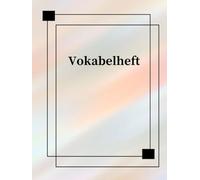 Mein Vokabelheft DIN A4 Vokabelbuch 3 Spalten 106 Seiten Schulheft Übungsheft um Sprachen und Vokabeln leichter zu lernen & notieren Notizbuch ... Sprachschule Schulbedarf Lernkontrolle A32A