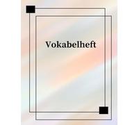 Mein Vokabelheft DIN A4 Vokabelbuch 3 Spalten 106 Seiten Schulheft Übungsheft um Sprachen und Vokabeln leichter zu lernen & notieren Notizbuch ... Sprachschule Schulbedarf Lernkontrolle A32A