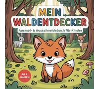Mein Waldentdecker - Ausmal- & Ausschneidebuch für Kinder ab 4 Jahre