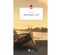 Mein Weg! 1. Teil. Life is a Story - story.one