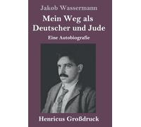 Mein Weg als Deutscher und Jude (Großdruck): Eine Autobiografie