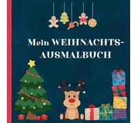 Mein Weihnachts-Ausmalbuch: Das grosse Weihnachts-Ausmalbuch für Kinder