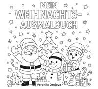 Mein Weihnachts-Ausmalbuch: Mein erstes Weihnachts-Malbuch - 30+ Seiten mit Ausmalbildern, Wunschzettel & Wimmelbild
