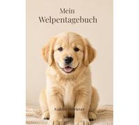 Mein Welpentagebuch: Golden Retriever