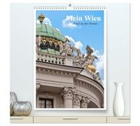 Mein Wien. Juwel an der Donau (hochwertiger Premium Wandkalender 2026 DIN A2 hoch), Kunstdruck in Hochglanz: Auf den Spuren der Habsburger-Monarchie
