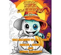 Mein XXL Malbuch: Halloween-Spaß: 80 gruselige und lustige Motive - Kürbisse, Geister, Hexen und mehr zum Ausmalen!
