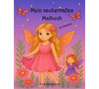 Mein zauberhaftes Malbuch für Mädchen - wo Träume bunt werden!