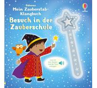 Mein Zauberstab-Klangbuch: Besuch in der Zauberschule: Lass mit dem Zauberstab die Töne erklingen - Mitmachbuch mit zauberhaften Sounds - für Kinder ab 3 Jahren