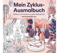 Mein Zyklus-Ausmalbuch: Malbuch mit Impulsen zu jeder Zyklusphase
