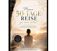 Meine 50 Tage Reise: zu mir selbst