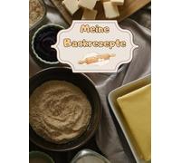 Meine Backrezepte Kuchen Backbuch Torten Rezeptbuch Muffins Lieblingsrezepte Pizza Brot Rezept Plätzchen Lebkuchen Krapfen Desserts Weihnachtsrezepte ... Cupcakes Brötchen Gebäck Rührkuchen 01B13