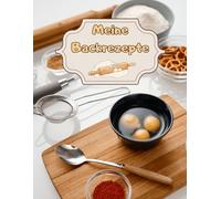 Meine Backrezepte Kuchen Backbuch Torten Rezeptbuch Muffins Lieblingsrezepte Pizza Brot Rezept Plätzchen Lebkuchen Krapfen Desserts Weihnachtsrezepte ... Cupcakes Brötchen Gebäck Rührkuchen 01B19