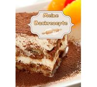 Meine Backrezepte Kuchen Backbuch Torten Rezeptbuch Muffins Lieblingsrezepte Pizza Brot Rezept Plätzchen Lebkuchen Krapfen Desserts Weihnachtsrezepte ... Cupcakes Brötchen Gebäck Rührkuchen 01B18
