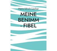 Meine Benimm - Fibel