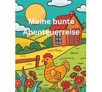 Meine bunte Abenteuerreise: Malbuch für Kinder ab 3 Jahren