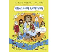 Meine bunte Kinderbibel - Von Adam & Eva, Maria & Jesus und allen anderen: Moderne Kinderbibel für Kinder ab 6 Jahren