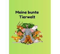 Meine bunte Tierwelt
