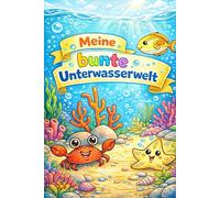 Meine bunte Unterwasserwelt