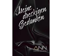 Meine dreckigen Gedanken: by Aurora Nia Noxx