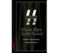 Meine ehre heist true. Documenti di weltanschauung e progetto rivoluzionario