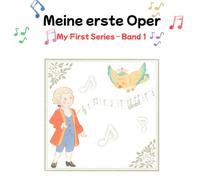 Meine erste Oper Band 1: Die Zauberflöte / Die Hochzeit des Figaro