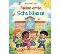 Meine erste Schulklasse: Ein Malbuch für meine Schulklasse