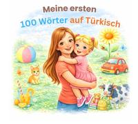 Meine ersten 100 Wörter auf Türkisch