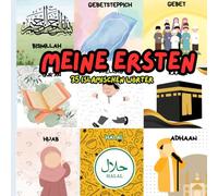 Meine ersten 35 islamischen Wörter: Erstes buntes Lernbuch über den Islam für Kinder im Alter von 2-5 Jahren, Perfektes Geschenk zum Geburtstag, Ramadan und Eid
