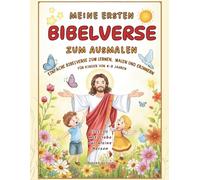 MEINE ERSTEN BIBELVERSE ZUM AUSMALEN: EINFACHE BIBELVERSE ZUM LERNEN MALEN UND ERINNERN FÜR KINDER VON 4-8 JAHREN Erstellt mit Liebe für kleine Herzen