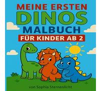 Meine ersten Dinos: Malbuch für Kinder ab 2