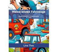 Meine ersten Fahrzeuge: 50 große Ausmalbilder für kleine Entdecker ab 3 Jahren